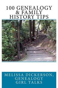 100 Genealogy & Family History Tips