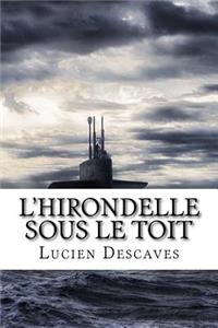 L'Hirondelle sous le toit