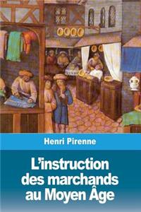 L'instruction des marchands au Moyen Âge