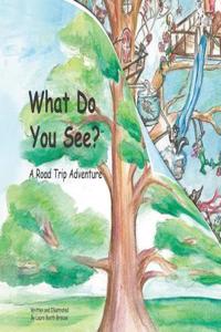 What Do You See?