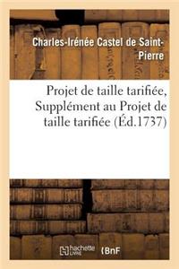 Projet de Taille Tarifiée, Supplément Au Projet de Taille Tarifiée.