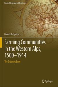 Farming Communities in the Western Alps, 1500-1914