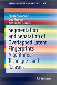 Segmentation and Separation of Overlapped Latent Fingerprints