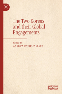 Two Koreas and Their Global Engagements