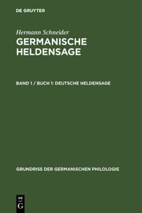 Germanische Heldensage, Band 1 / Buch 1, Deutsche Heldensage