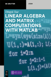 Linear Algebra and Matrix Computations with Matlab(r)