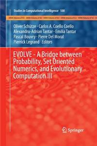 EVOLVE - A Bridge between Probability, Set Oriented Numerics, and Evolutionary Computation III