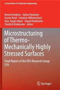 Microstructuring of Thermo-Mechanically Highly Stressed Surfaces