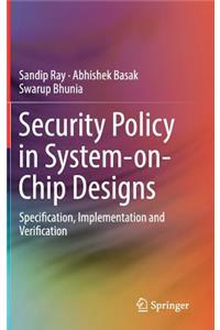 Security Policy in System-On-Chip Designs
