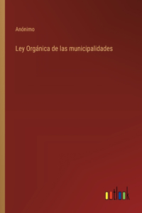 Ley Orgánica de las municipalidades