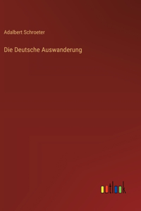 Die Deutsche Auswanderung