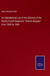 An Alphabetical List of the Officers of the Ninety-Fourth Regiment 