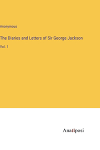 The Diaries and Letters of Sir George Jackson