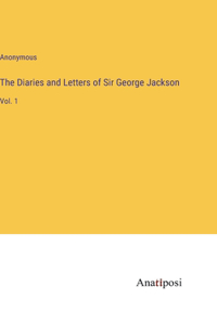 Diaries and Letters of Sir George Jackson