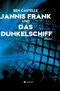 Jannis Frank und Das Dunkelschiff