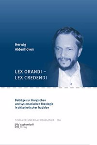 Lex Orandi - Lex Credendi