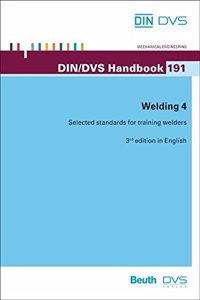 Din/Dvs Handbook 191 : Welding 4, Selected Standards For Training Welders