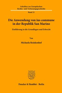Die Anwendung Von Ius Commune in Der Republik San Marino