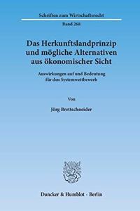 Das Herkunftslandprinzip Und Mogliche Alternativen Aus Okonomischer Sicht