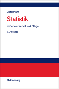 Statistik in Sozialer Arbeit Und Pflege