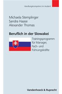 Beruflich in Der Slowakei: Trainingsprogramm Fur Manager, Fach- Und Fuhrungskrafte