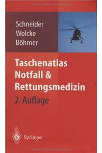 Taschenatlas Notfall & Rettungsmedizin: Kompendium F]r Den Notarzt