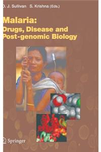 Malaria: Drugs, Disease and Post-Genomic Biology