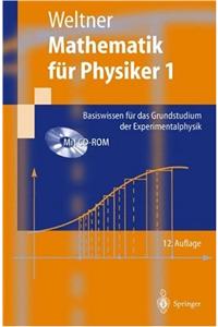 Mathematik F]r Physiker 1: Basiswissen F]r Das Grundstudium Der Experimentalphysik