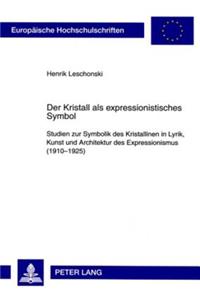 Der Kristall als expressionistisches Symbol