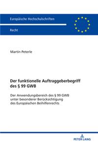 Der Funktionelle Auftraggeberbegriff Des § 99 Gwb