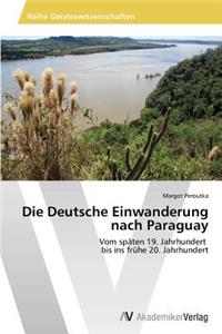 Deutsche Einwanderung nach Paraguay