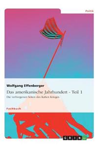 Das amerikanische Jahrhundert - Teil 1