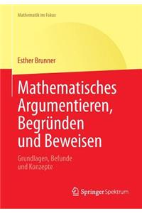 Mathematisches Argumentieren, Begründen Und Beweisen