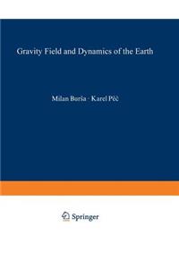 Gravity Field and Dynamics of the Earth