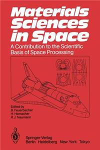 Materials Sciences in Space