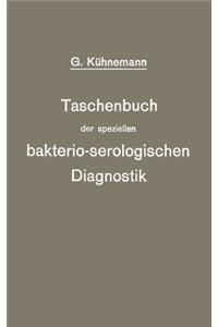 Taschenbuch der speziellen bakterio-serologischen Diagnostik