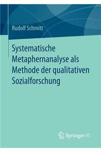 Systematische Metaphernanalyse ALS Methode Der Qualitativen Sozialforschung