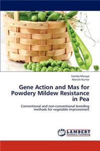 Gene Action and Mas for Powdery Mildew Resistance in Pea