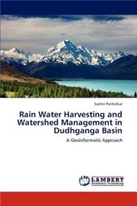 Rain Water Harvesting and Watershed Management in Dudhganga Basin