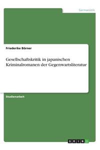 Gesellschaftskritik in japanischen Kriminalromanen der Gegenwartsliteratur