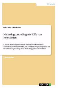 Marketingcontrolling mit Hilfe von Kennzahlen