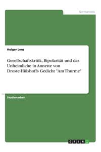 Gesellschaftskritik, Bipolarität und das Unheimliche in Annette von Droste-Hülshoffs Gedicht 