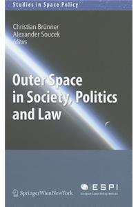 Outer Space in Society, Politics and Law