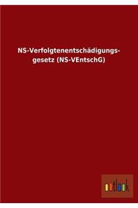 NS-Verfolgtenentschadigungs- Gesetz (NS-Ventschg)
