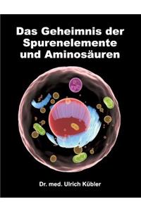 Geheimnis der Spurenelemente und Aminosäuren