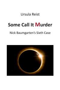 Some Call it Murder: Nick Baumgarten's Sixth Case