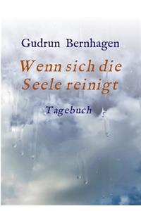 Wenn sich die Seele reinigt