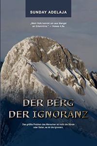 Berg der Ignoranz