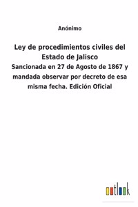 Ley de procedimientos civiles del Estado de Jalisco