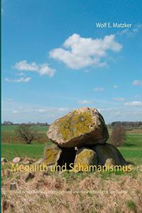 Megalith und Schamanismus